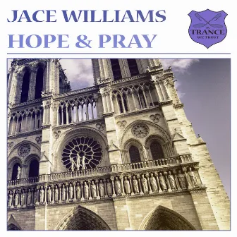 Hope & Pray by Jace Williams