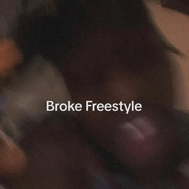 Broke Freestyle