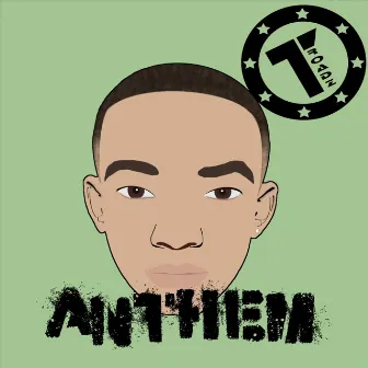 Anthem by T.Roadz