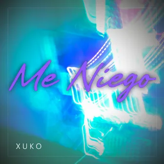 Me Niego by XUKO