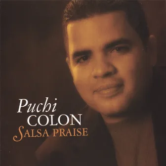 Salsa Praise by Puchi Colon