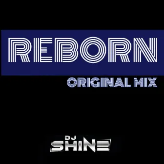 Reborn by DJ Shine