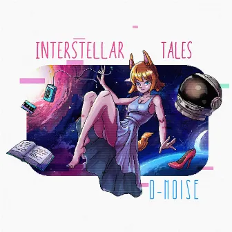 Interstellar Tales by D-Noise