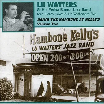 Doing the Hambone at Kelly's, Vol. 2 by Clancy Hayes & His Washboard Five