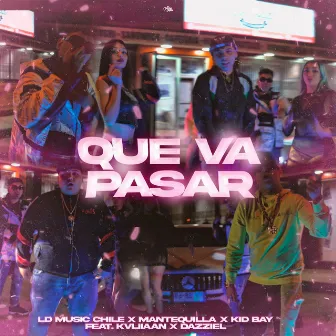 Que Va Pasar by LD Music Chile