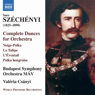 Széchényi: Complete Dances for Orchestra by Imre Széchényi