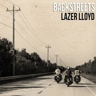 Backstreets by Lazer Lloyd