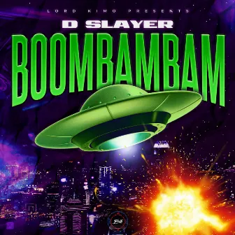 BOOMBAMBAM by D Slayer