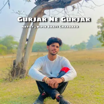 Gurjar Ne Gurjar by Vipin Bhati Gharbara