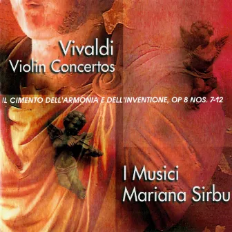 Vivaldi: Violin Concertos: Il cimento dell'armonia e dell'inventione, Op. 8 Nos. 7-12 by Mariana Sirbu