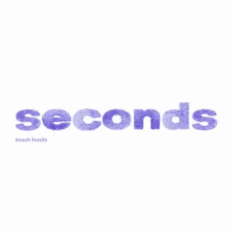 Seconds by Beach Fossils