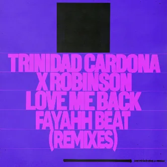 Love Me Back (Fayahh Beat) [Remixes] by Robinson