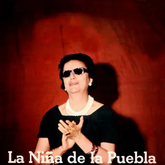 Las Canciones de La Niña De La Puebla by La Niña De La Puebla