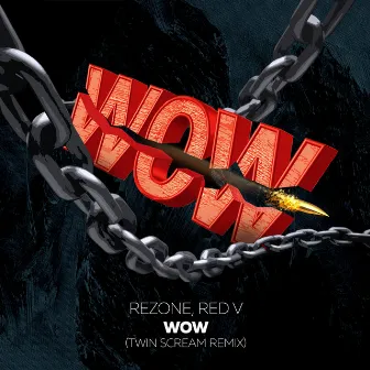 WOW (Twin Scream Remix) by Red V