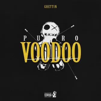 Puro Voodoo by Ghettin