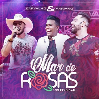 Mar De Rosas by Carvalho & Mariano