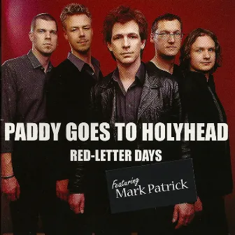 Red-Letter Days (feat. Mark Patrick) by Paddy Goes To Holyhead