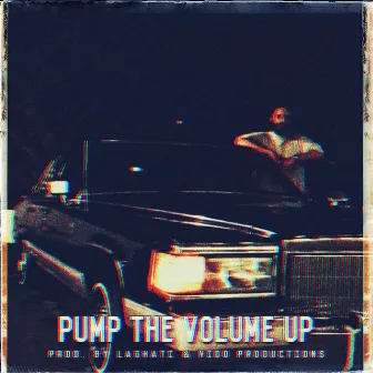 Pump the Volume Up by LaGhati