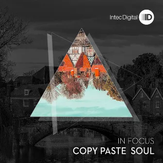 In Focus by Copy Paste Soul