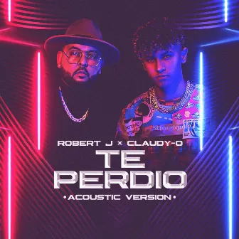 Te Perdio (Acoustic Version) by Robert J