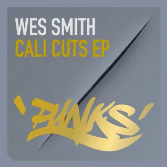 Cali Cuts EP by Wes Smith