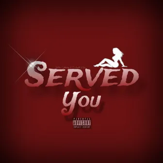 Served You by Elias Montage