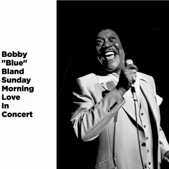 Sunday Morning Love in Concert by Bobby 