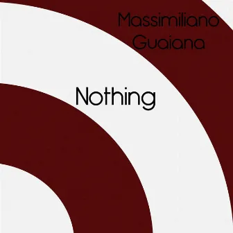 Nothing by Massimiliano Guaiana