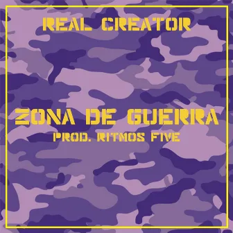 Zona de Guerra by Real Creator