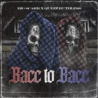 Bacc to Bacc by Quezz Ruthless