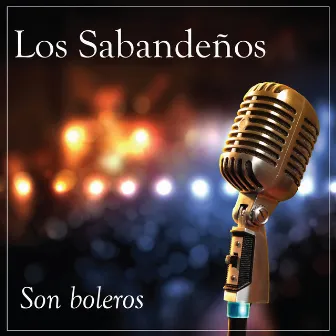 Son Boleros by Los Sabandeños