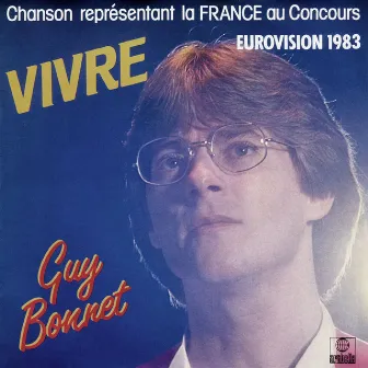 Vivre (Eurovision 1983) by Guy Bonnet