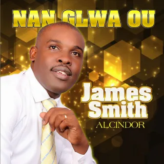 Nan Glwa Ou by James Smith Alcindor