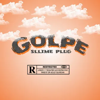 Golpe by Sllime Plug