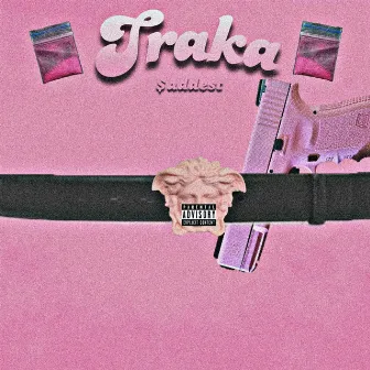 TRAKA by $addest