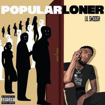 Popular Loner by Lil Swoosh