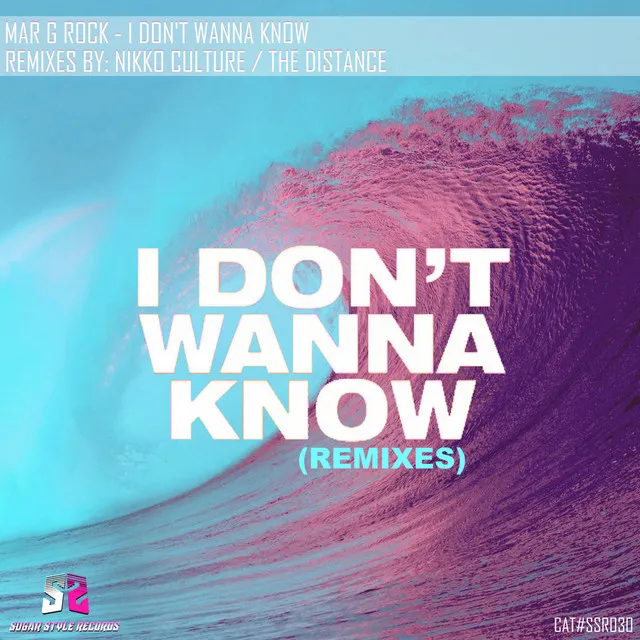 I Don't Wanna Know - The Distance Remix