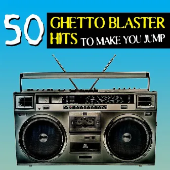 50 Ghetto Blaster Hits To Make You Jump! by Swagu