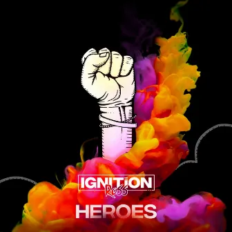 Heroes by Ignition Ross