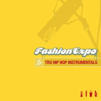 Fashion Expo: Tru Hip Hop Instrumentals by rocdomz