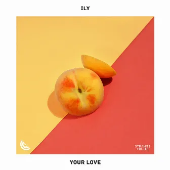 Your Love by ILY