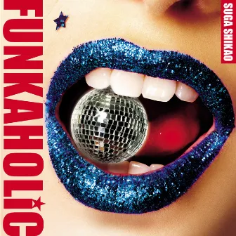 FUNKAHOLiC by Shikao Suga