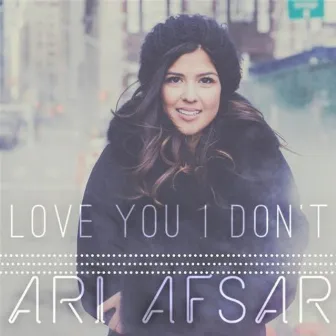 Love You I Don't (Radio Edit) by Ari Afsar