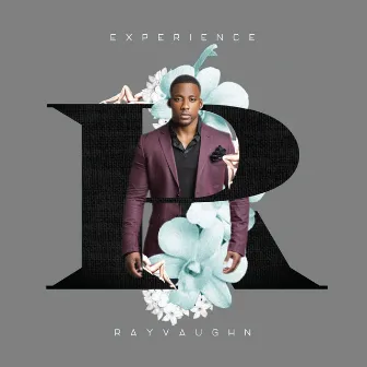 Experience Rayvaughn by Ray Vaughn