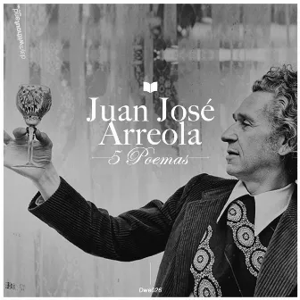 5 Poemas by Juan José Arreola