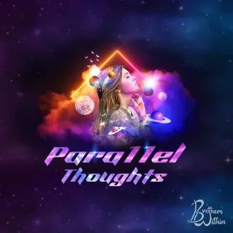 Parallel Thoughts by Brothers Within