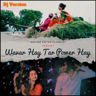 Wavar Hay Tar Power Hay DJ Version (Original) by Anamika Mehra