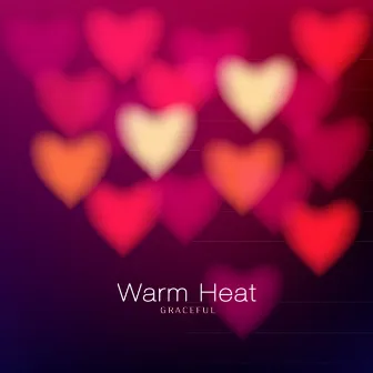 Warm Heat by Graceful