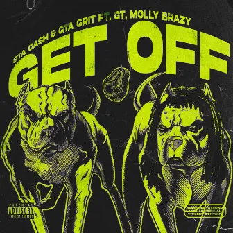 Get Off (feat. G.T. & Molly Brazy) by GTA Cash