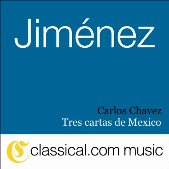 Miguel Bernal Jiménez, Tres Cartas De Mexico by Carlos Chávez